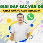 <strong>Chạy quảng cáo Whatsapp và các vấn đề liên quan</strong>