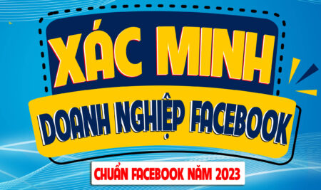 Quy Trình Xác Minh Doanh Nghiệp Facebook 2023