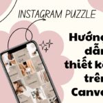 Hướng dẫn thiết kế Instagram Puzzle để tăng tương tác bán hàng
