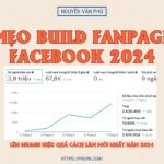 Mẹo Build Fanpage Facebook Lên Nhanh Hiệu Quả Cách Làm Mới Nhất Năm 2024