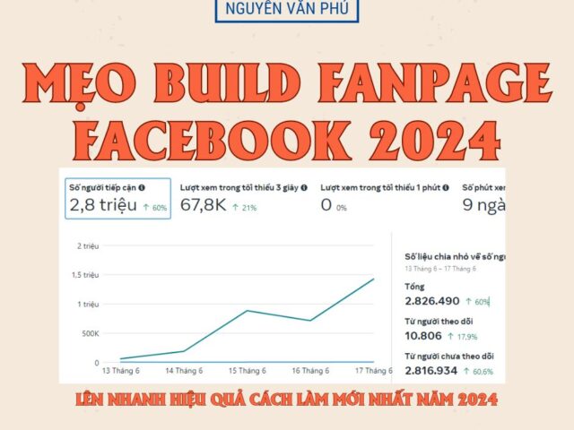 Mẹo Build Fanpage Facebook Lên Nhanh Hiệu Quả Cách Làm Mới Nhất Năm 2024