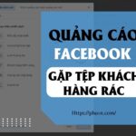 Cách Xử Lý Khi Chạy Quảng Cáo Facebook Gặp Phải Tệp Khách Hàng “Rác”