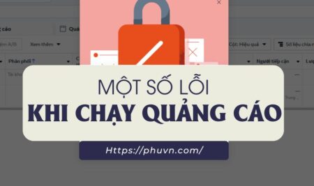 Những Lỗi Thường Gặp Khi Chạy Quảng Cáo Facebook Và Cách Khắc Phục