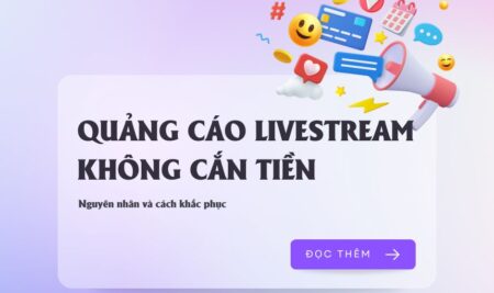 Hướng dẫn khắc phục quảng cáo facebook không cắn tiền, cách gắn giỏ hàng và lưu ý khi quảng cáo tin nhắn whatsapp